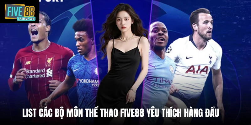 List các bộ môn thể thao Five88 yêu thích hàng đầu 
