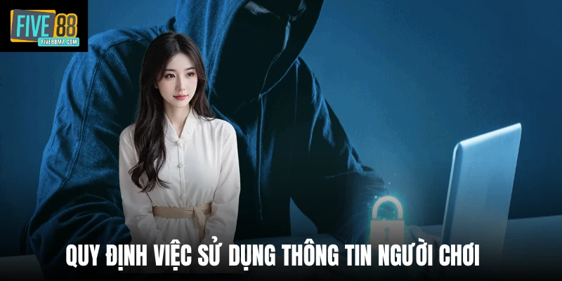 Quy định việc sử dụng thông tin người chơi